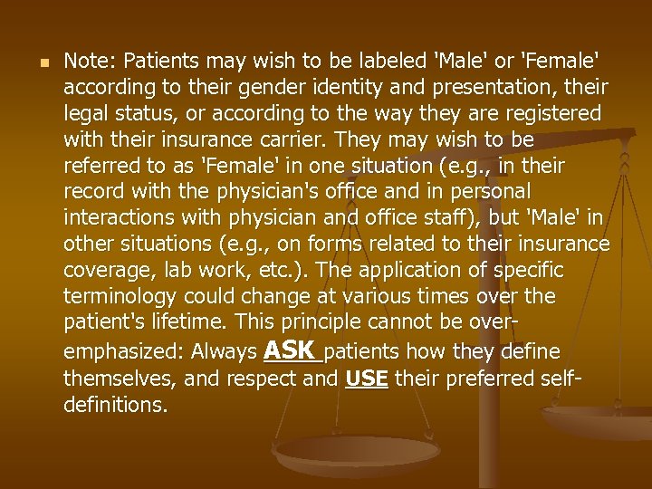 n Note: Patients may wish to be labeled 'Male' or 'Female' according to their