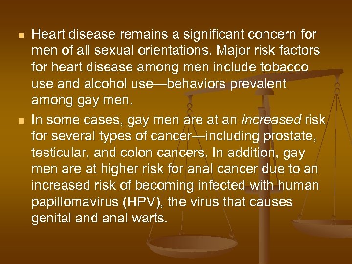 n n Heart disease remains a significant concern for men of all sexual orientations.