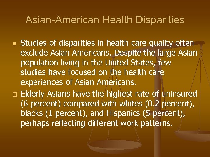 Asian-American Health Disparities n q Studies of disparities in health care quality often exclude