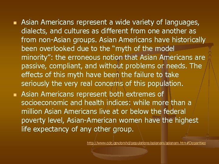 n n Asian Americans represent a wide variety of languages, dialects, and cultures as