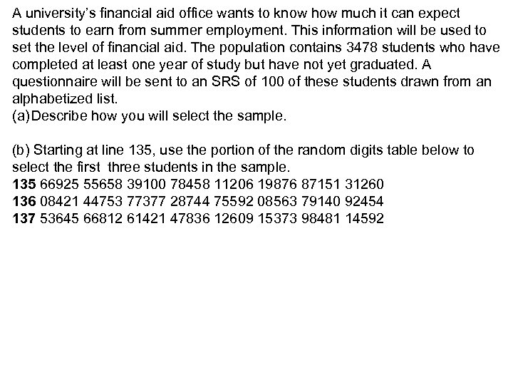 A university’s financial aid office wants to know how much it can expect students