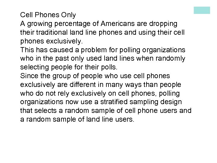 Cell Phones Only A growing percentage of Americans are dropping their traditional land line
