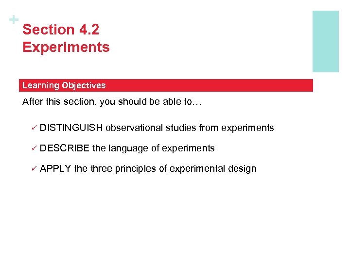 + Section 4. 2 Experiments Learning Objectives After this section, you should be able
