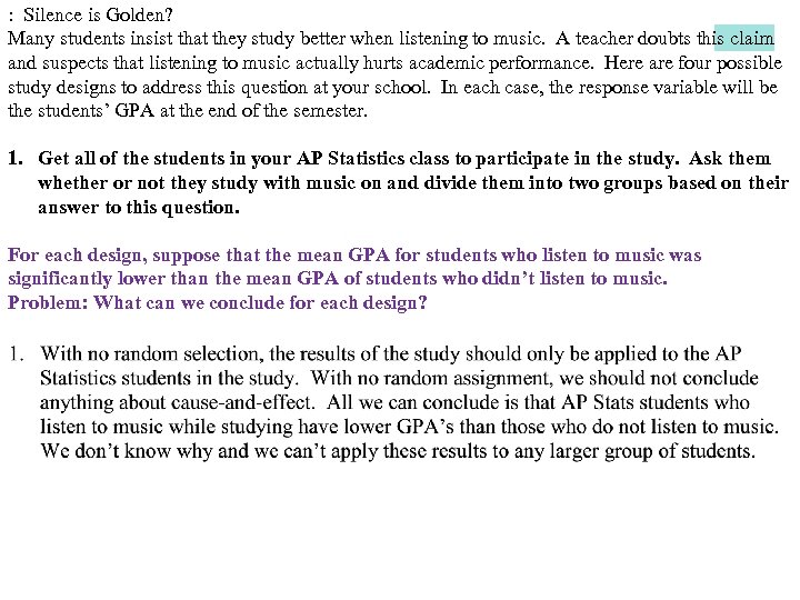 : Silence is Golden? Many students insist that they study better when listening to