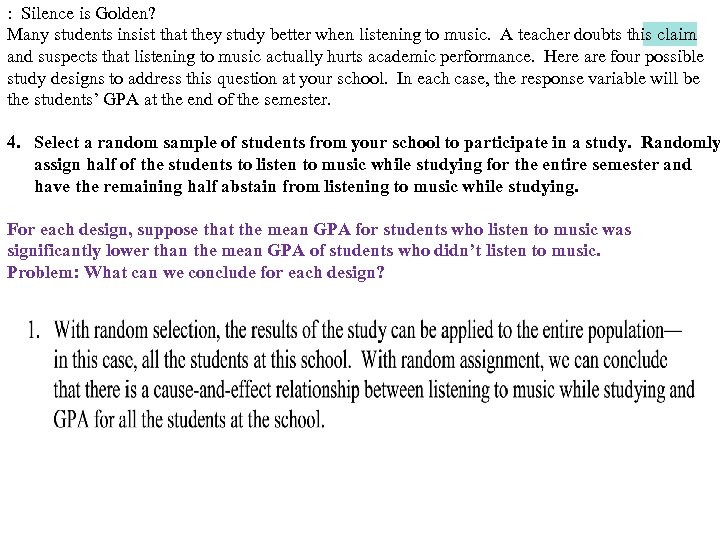 : Silence is Golden? Many students insist that they study better when listening to