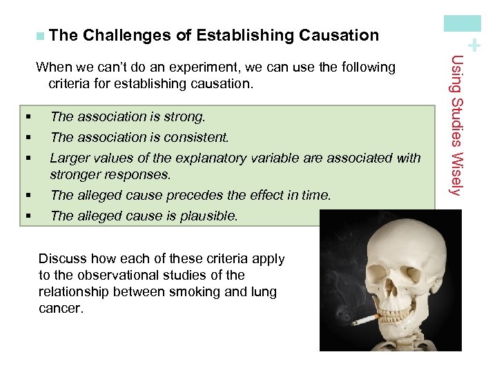 § § § The association is strong. The association is consistent. Larger values of