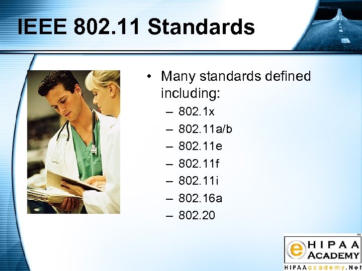 IEEE 802. 11 Standards • Many standards defined including: – – – – 802.