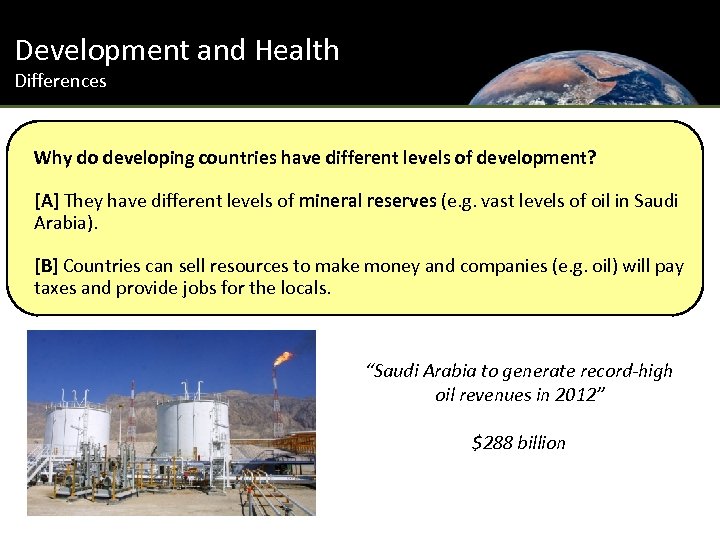 Development and Health Differences Why do developing countries have different levels of development? [A]