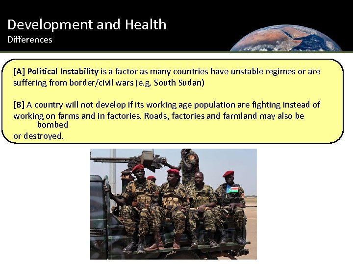 Development and Health Differences [A] Political Instability is a factor as many countries have