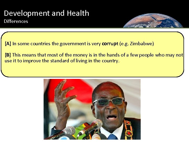 Development and Health Differences [A] In some countries the government is very corrupt (e.