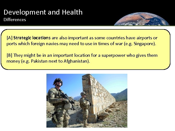 Development and Health Differences [A] Strategic locations are also important as some countries have