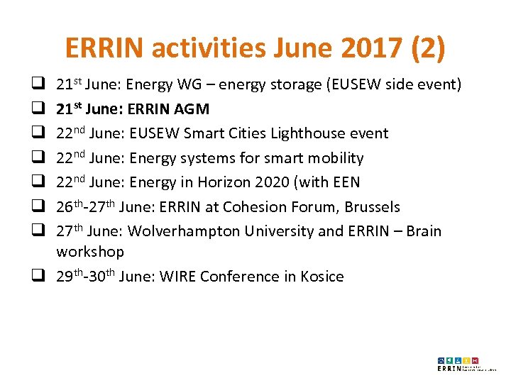 ERRIN activities June 2017 (2) 21 st June: Energy WG – energy storage (EUSEW