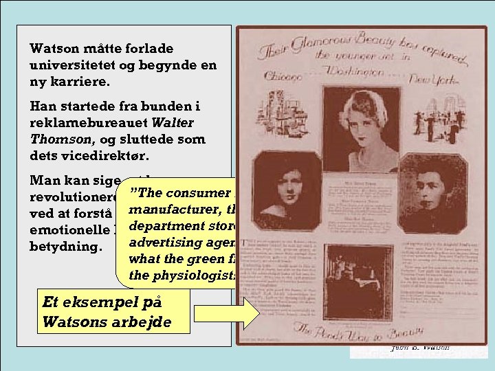 Watson måtte forlade universitetet og begynde en ny karriere. Eksempelvis: In an. Johnson and