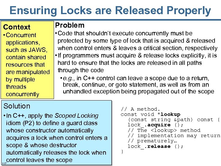 Ensuring Locks are Released Properly Context Problem • Code that shouldn’t execute concurrently must