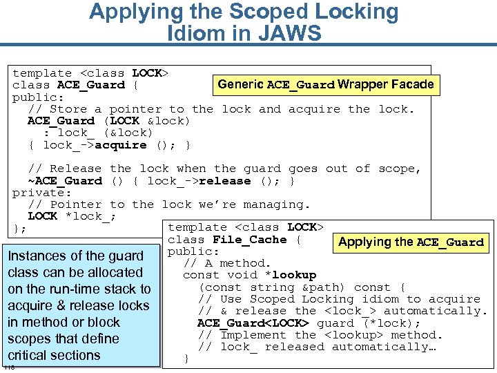 Applying the Scoped Locking Idiom in JAWS template <class LOCK> Generic ACE_Guard Wrapper Facade