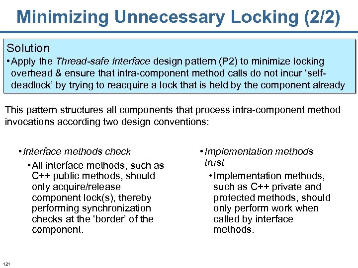 Minimizing Unnecessary Locking (2/2) Solution • Apply the Thread-safe Interface design pattern (P 2)