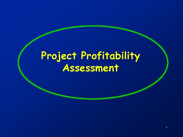 Project Profitability Assessment 1 