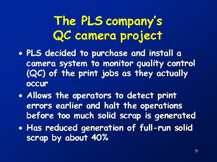 The PLS company’s QC camera project · PLS decided to purchase and install a
