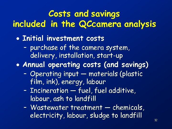 Costs and savings included in the QCcamera analysis · Initial investment costs – purchase