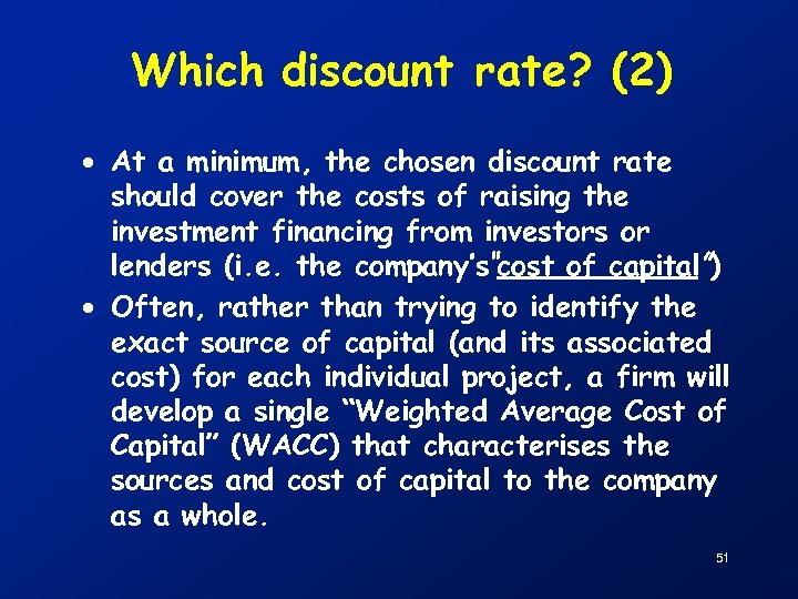 Which discount rate? (2) · At a minimum, the chosen discount rate should cover