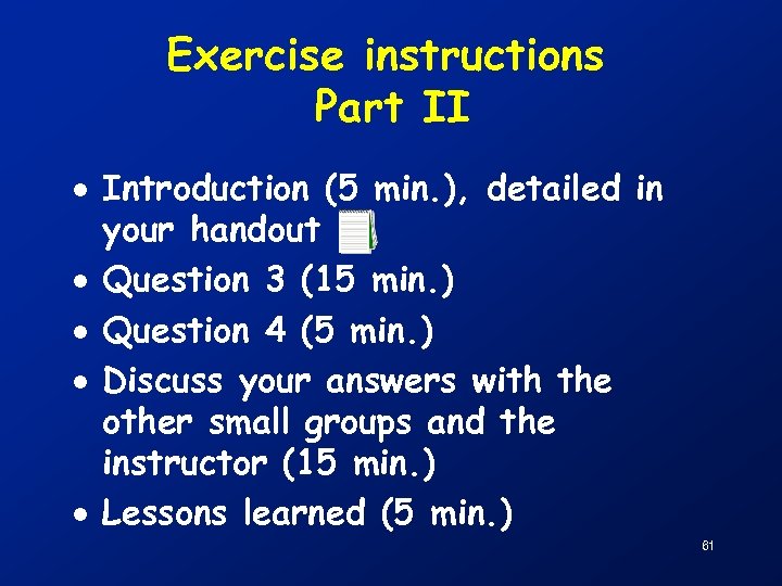 Exercise instructions Part II · Introduction (5 min. ), detailed in your handout ·