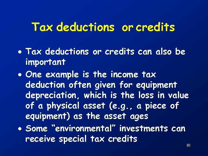 Tax deductions or credits · Tax deductions or credits can also be important ·