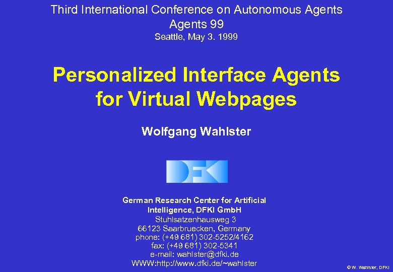 Third International Conference on Autonomous Agents 99 Seattle, May 3. 1999 Personalized Interface Agents