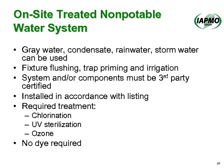 On-Site Treated Nonpotable Water System • Gray water, condensate, rainwater, storm water can be