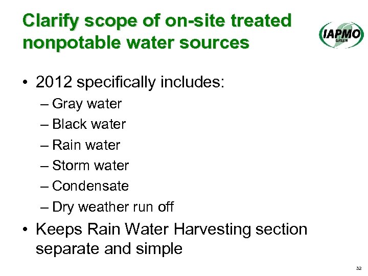Clarify scope of on-site treated nonpotable water sources • 2012 specifically includes: – Gray