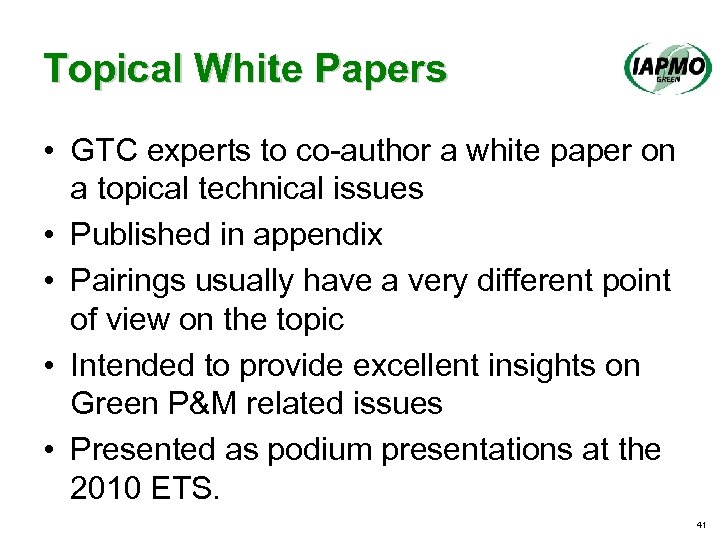 Topical White Papers • GTC experts to co-author a white paper on a topical