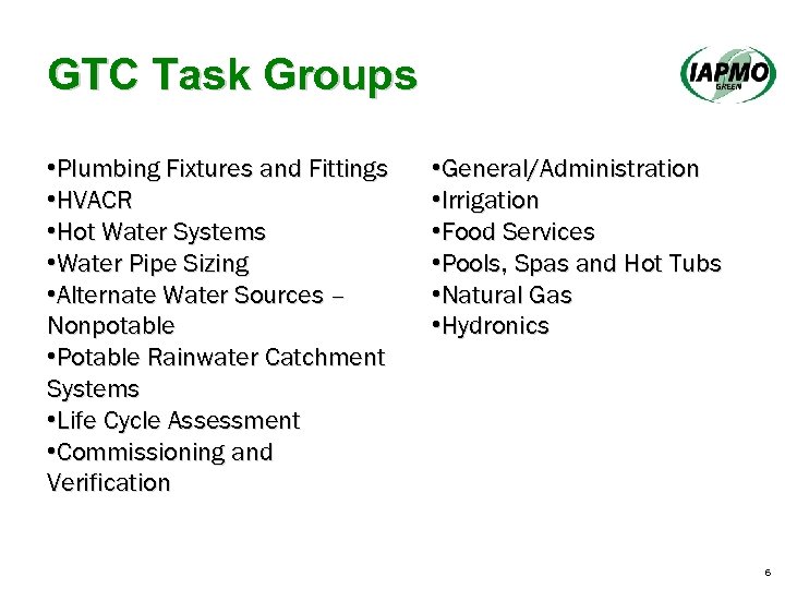 GTC Task Groups • Plumbing Fixtures and Fittings • HVACR • Hot Water Systems