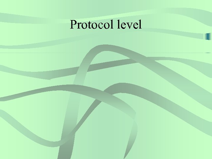 Protocol level 