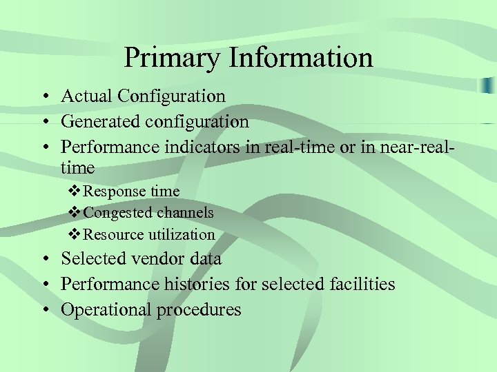Primary Information • Actual Configuration • Generated configuration • Performance indicators in real-time or