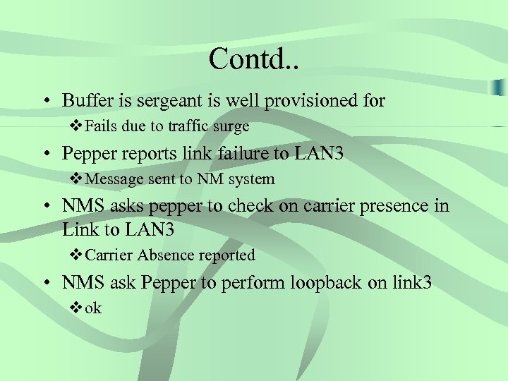 Contd. . • Buffer is sergeant is well provisioned for v. Fails due to