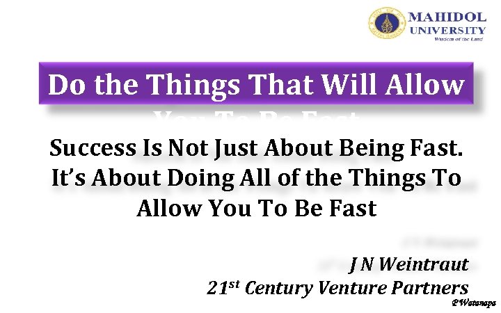 Do the Things That Will Allow You To Be Fast Success Is Not Just