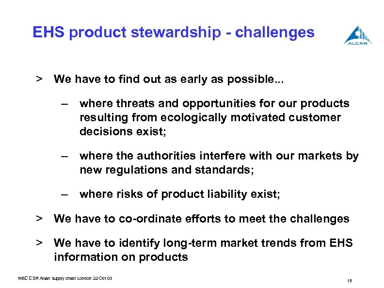 EHS product stewardship - challenges > We have to find out as early as