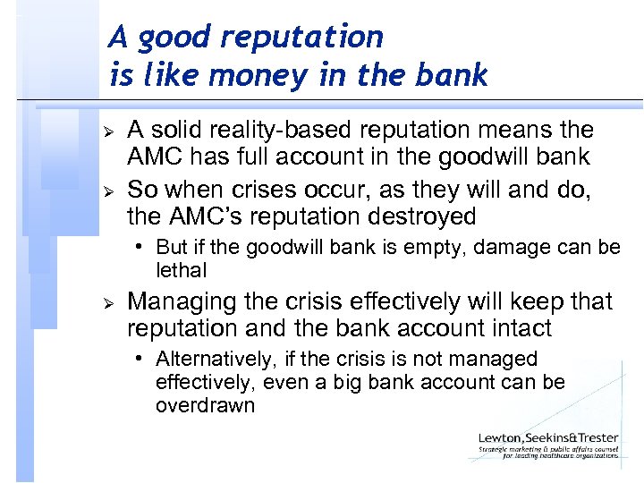 A good reputation is like money in the bank Ø Ø A solid reality-based