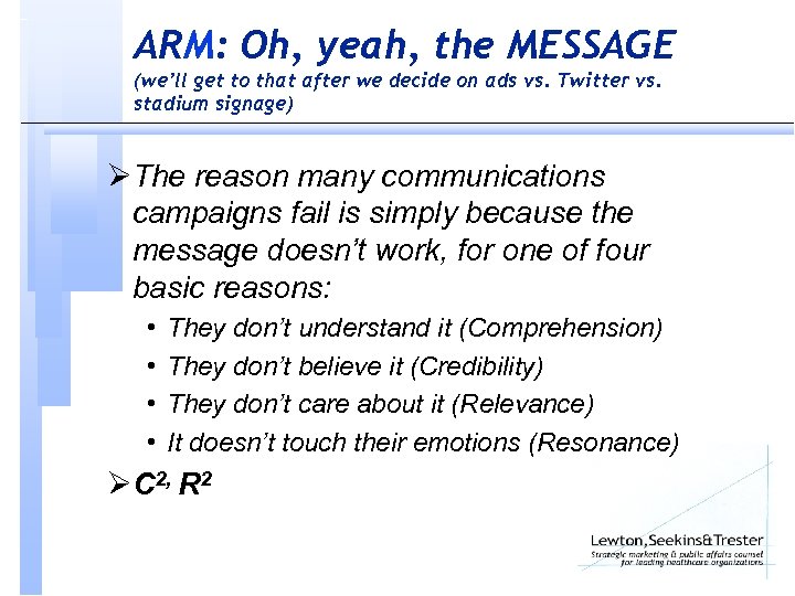 ARM: Oh, yeah, the MESSAGE (we’ll get to that after we decide on ads