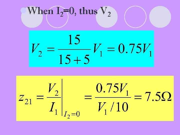 l. When I 2=0, thus V 2 
