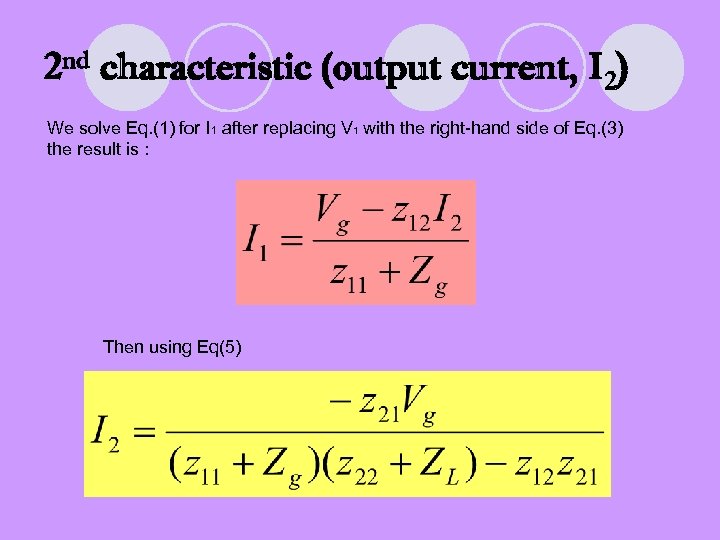 2 nd characteristic (output current, I 2) We solve Eq. (1) for I 1