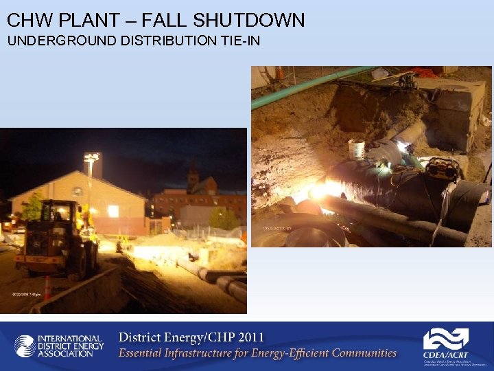 CHW PLANT – FALL SHUTDOWN UNDERGROUND DISTRIBUTION TIE-IN 