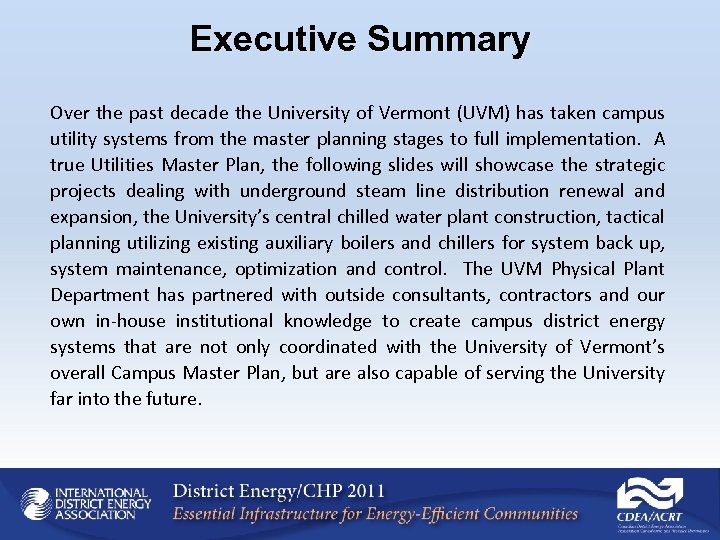 Executive Summary Over the past decade the University of Vermont (UVM) has taken campus