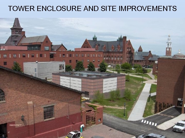 TOWER ENCLOSURE AND SITE IMPROVEMENTS 