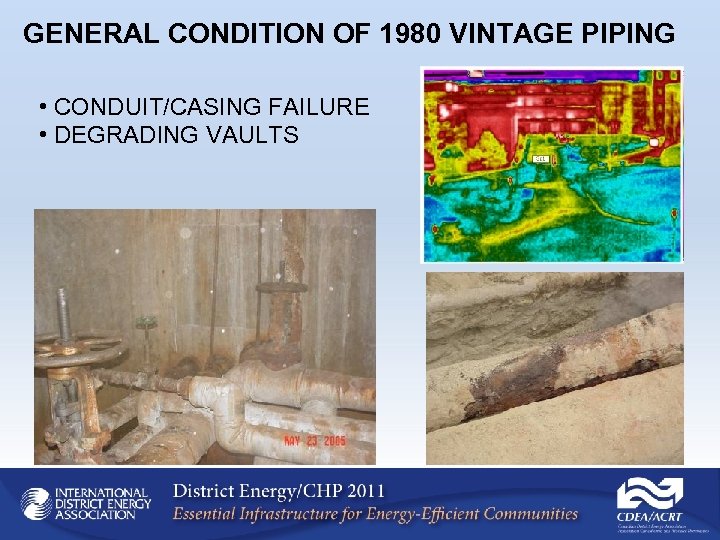GENERAL CONDITION OF 1980 VINTAGE PIPING • CONDUIT/CASING FAILURE • DEGRADING VAULTS 