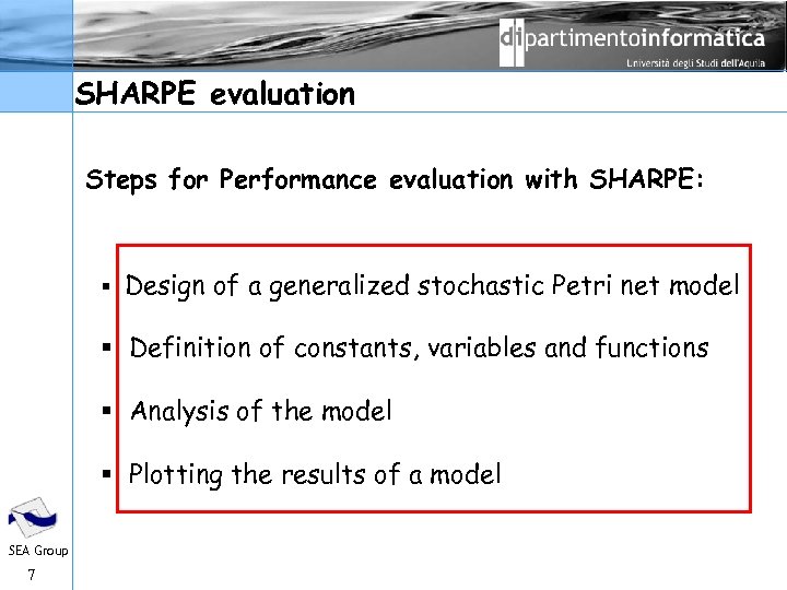 SHARPE evaluation Steps for Performance evaluation with SHARPE: § Design of a generalized stochastic