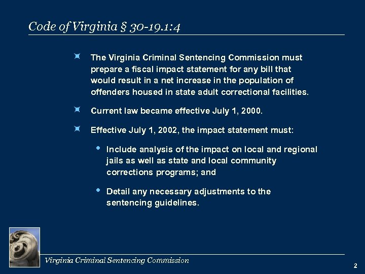 Code of Virginia § 30 -19. 1: 4 ÷ The Virginia Criminal Sentencing Commission