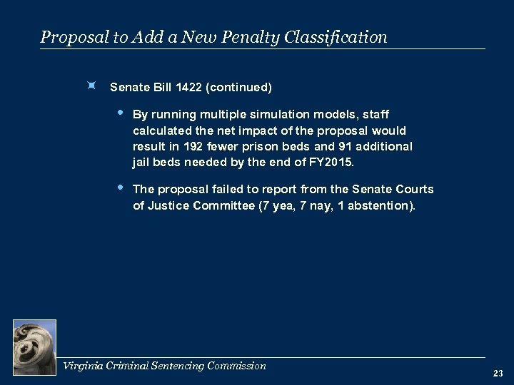 Proposal to Add a New Penalty Classification ÷ Senate Bill 1422 (continued) By running