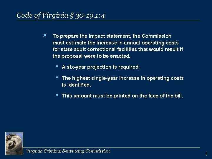 Code of Virginia § 30 -19. 1: 4 ÷ To prepare the impact statement,