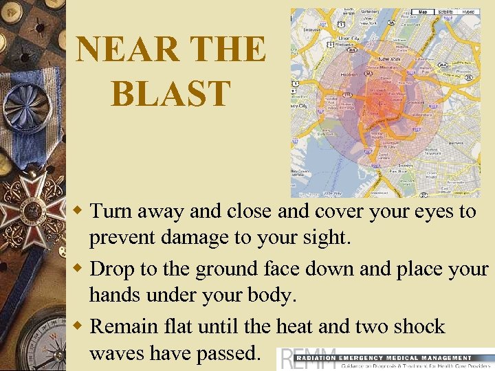 NEAR THE BLAST w Turn away and close and cover your eyes to prevent
