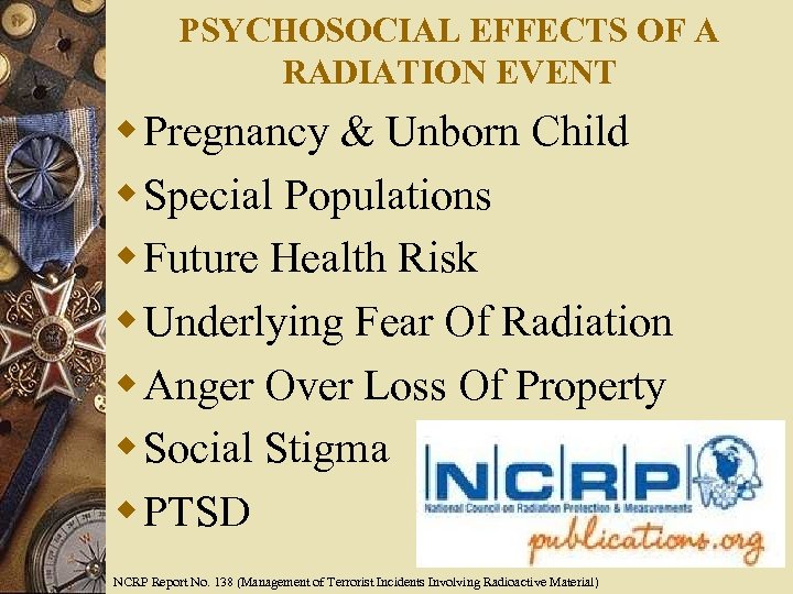 PSYCHOSOCIAL EFFECTS OF A RADIATION EVENT w Pregnancy & Unborn Child w Special Populations